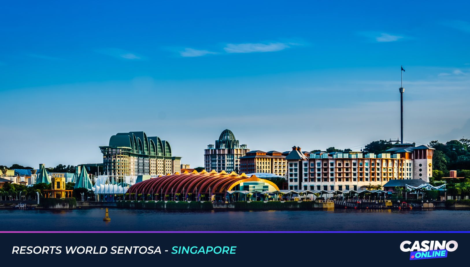 Resorts World Sentosa, Singapore